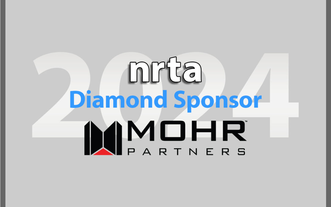 Stronger Together! Shout out to NRTA’s First 2024 Diamond Sponsor Mohr Partners!